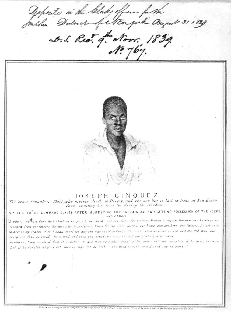  Joseph Cinquez was the leader of a revolt among African slaves aboard the Spanish ship "Amistad" en route to Cuba in June 1839. The slaves seized control of the ship but were soon recaptured and charged with murder and piracy. This portrait was done while Cinquez (or "Cinque") awaited trial in New Haven, Connecticut. John Quincy Adams represented the Africans before the Supreme Court, and thanks to his eloquence, they were set free and allowed to return to Africa. Sheffield's portrait is sympathetic and informal. The text quotes Cinquez's sober and moving speech to his comrades on board ship after the mutiny. He said, "Brothers, we have done that which we purposed, our hands are now clean for we have Striven to regain the precious heritage we received from our fathers. . . . I am resolved it is better to die than to be a white man's slave . . ." Commissioned by the publisher of the New York "Sun," the print was described and advertised for sale in the account of the capture of the "Amistad," published in that newspaper's August 31, 1839 issue. (The "Sun" account, evidently erroneous in this detail, names the artist as "James" Sheffield.) The Library's impression of the lithograph was deposited for copyright the same day. - from Wikimedia Commons